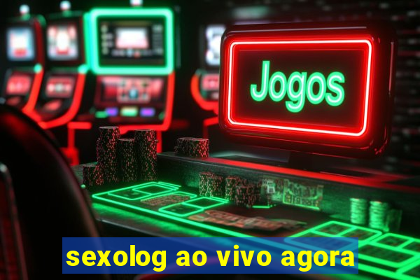 sexolog ao vivo agora