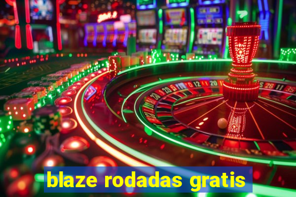 blaze rodadas gratis