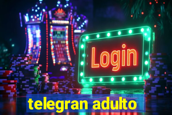 telegran adulto