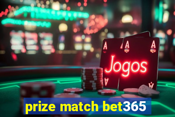 prize match bet365