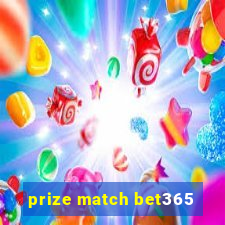 prize match bet365