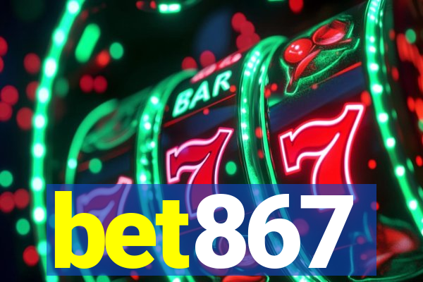 bet867