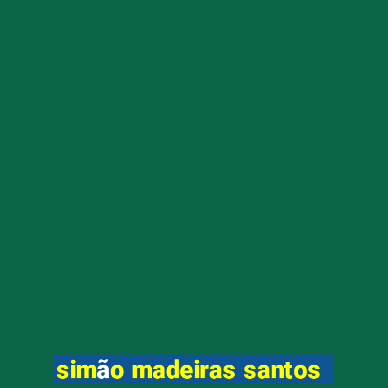 simão madeiras santos