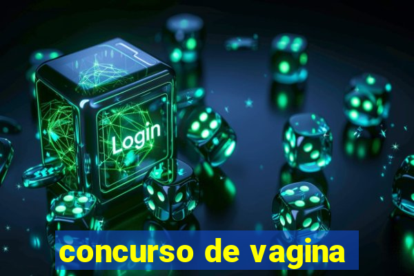 concurso de vagina