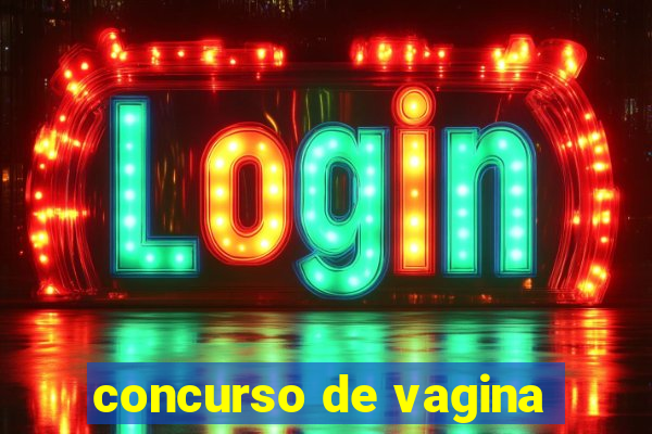 concurso de vagina