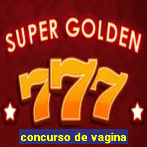 concurso de vagina