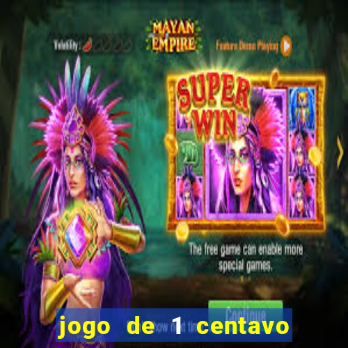 jogo de 1 centavo na betano