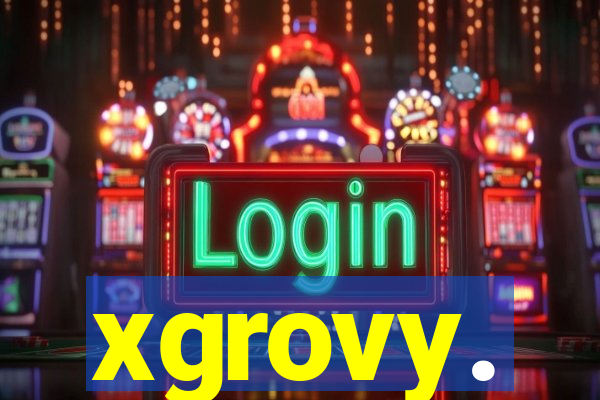 xgrovy.