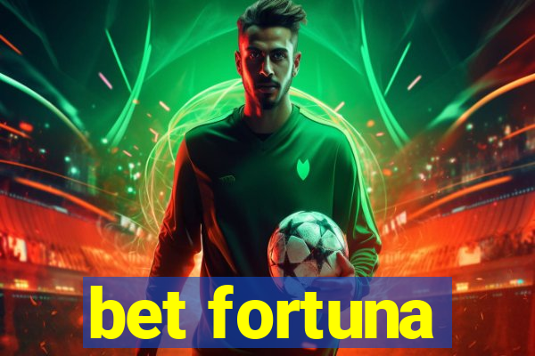 bet fortuna