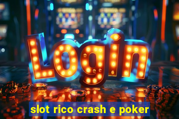 slot rico crash e poker