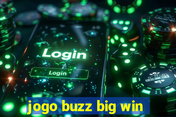 jogo buzz big win