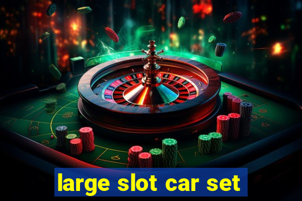 large slot car set