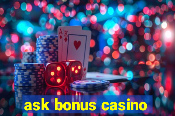 ask bonus casino