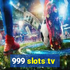 999 slots tv