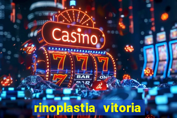 rinoplastia vitoria da conquista