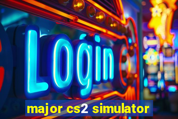 major cs2 simulator