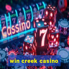 win creek casino