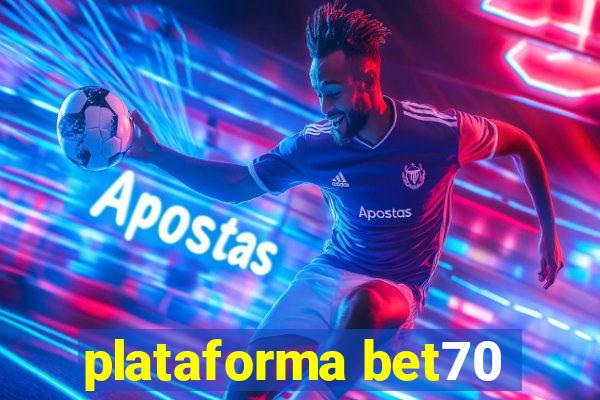 plataforma bet70