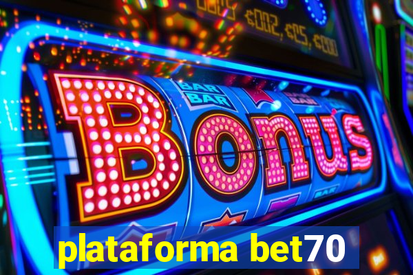 plataforma bet70