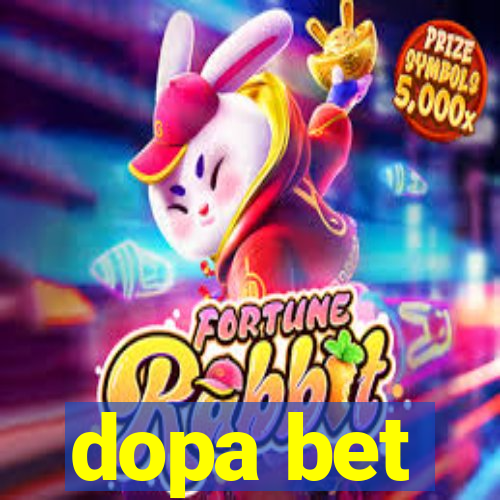 dopa bet