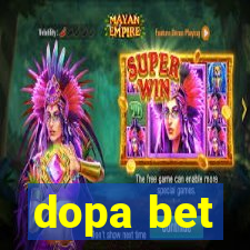 dopa bet