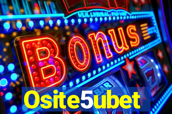 Osite5ubet