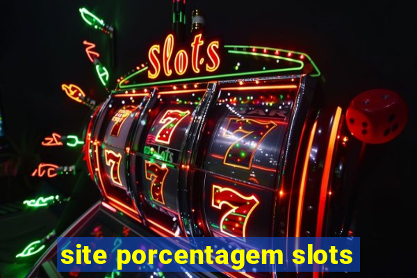 site porcentagem slots