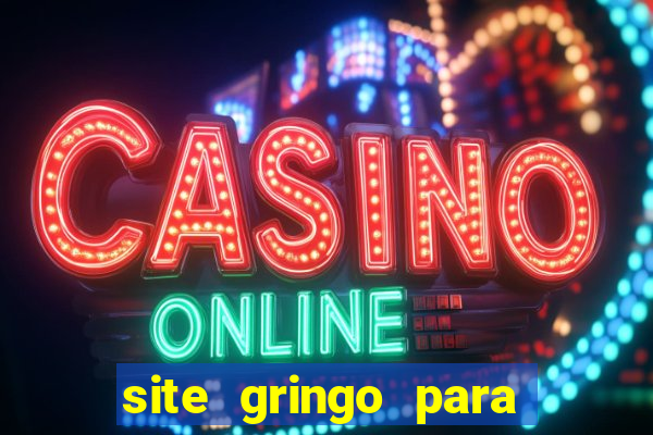 site gringo para ganhar dinheiro