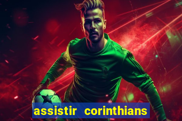 assistir corinthians x s o paulo futemax