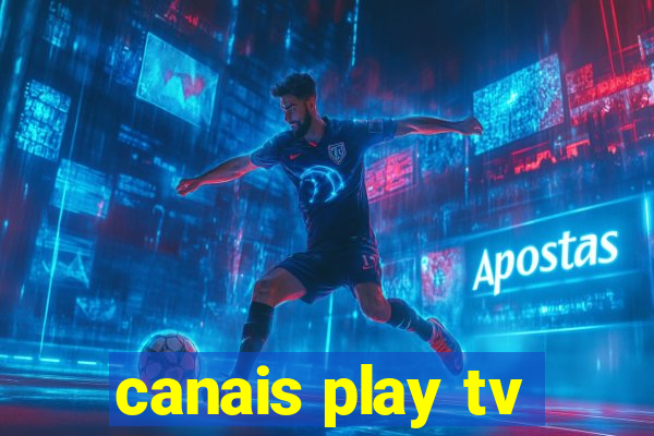 canais play tv