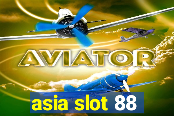 asia slot 88