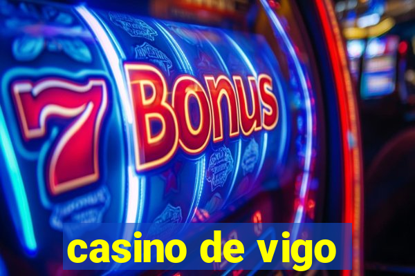 casino de vigo