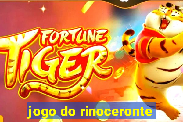 jogo do rinoceronte