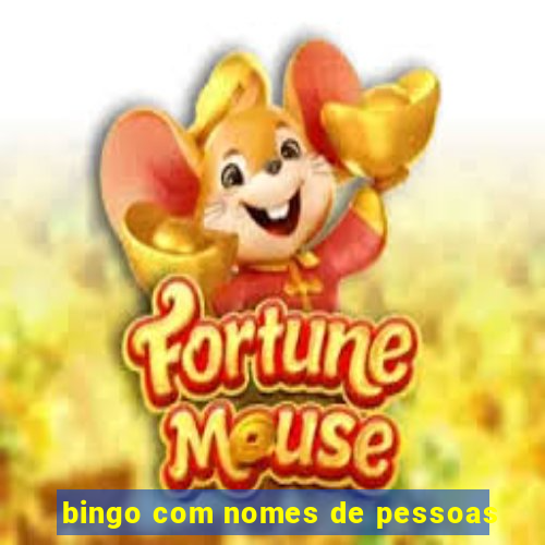 bingo com nomes de pessoas