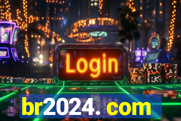 br2024. com