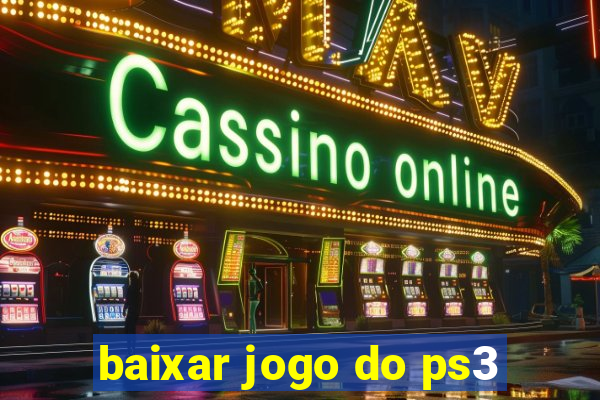 baixar jogo do ps3