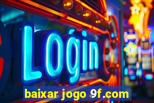 baixar jogo 9f.com