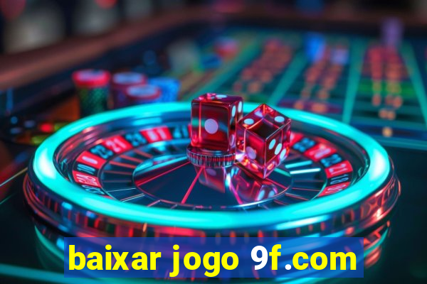 baixar jogo 9f.com