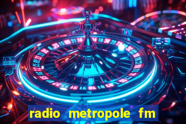 radio metropole fm salvador bahia