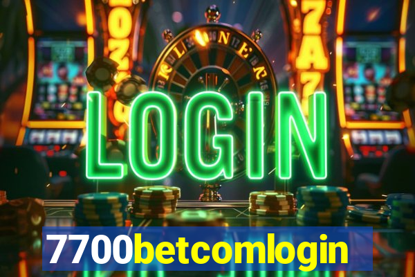 7700betcomlogin