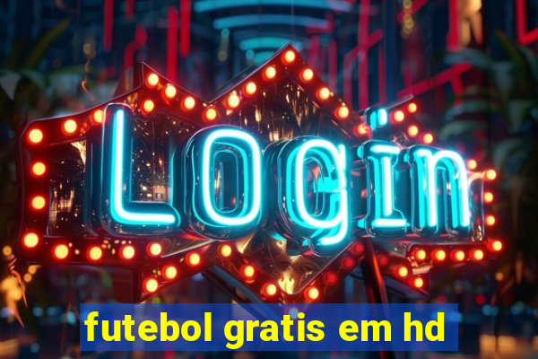 futebol gratis em hd