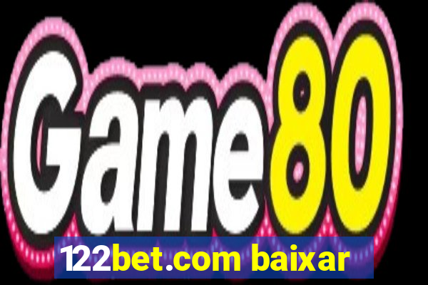 122bet.com baixar