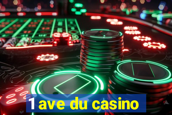 1 ave du casino