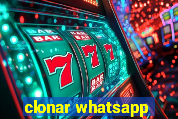 clonar whatsapp