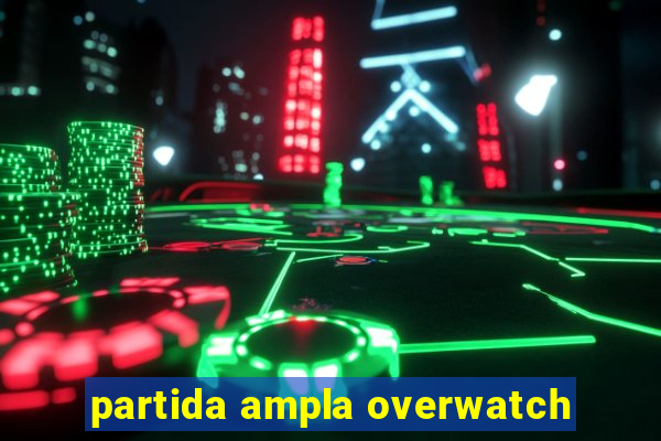 partida ampla overwatch