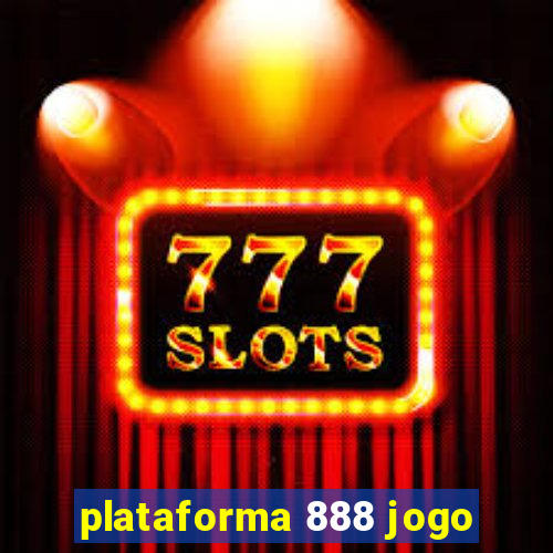 plataforma 888 jogo