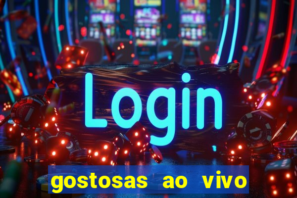 gostosas ao vivo na webcam