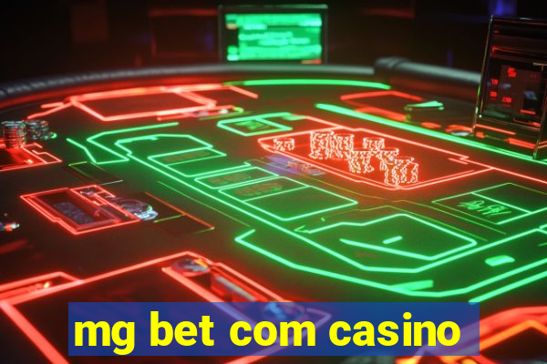 mg bet com casino