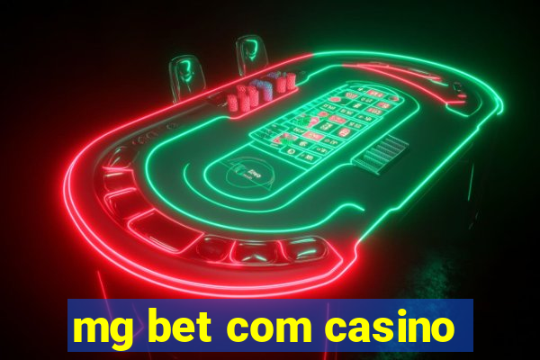 mg bet com casino