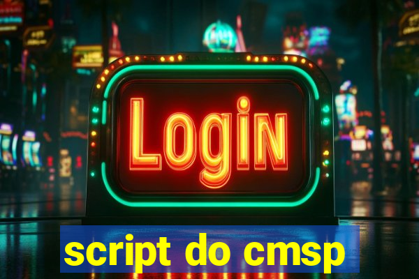 script do cmsp